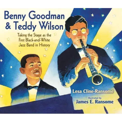 Benny Goodman & Teddy Wilson: Taking the Stage as the First Black-And-White Jazz Band in History