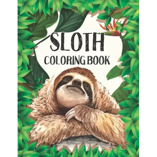 Sloth Coloring Book: Stress Relieving Sloth Designs (Animal coloring Book For Adults)