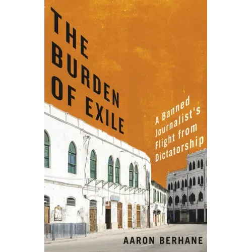 The Burden of Exile: A Banned Journalist's Flight from Dictatorship
