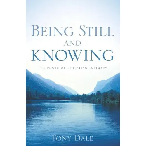Being Still and Knowing