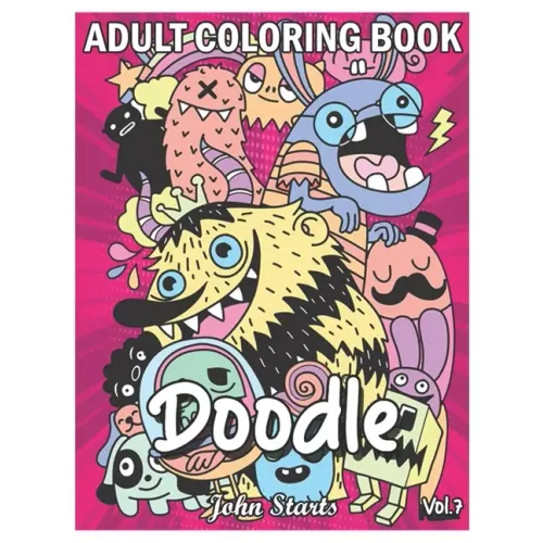 Doodle: An Adult Coloring Book Stress Relieving Doodle Designs Coloring Book with 25 Antistress Coloring Pages for Adults & Te