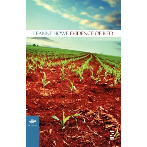 Evidence of Red: Poems and Prose