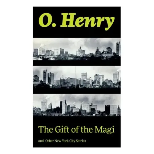 The Gift of the Magi and Other New York City Stories