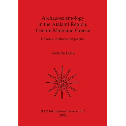 Archaeoseismology in the Atalanti Region, Central Mainland Greece