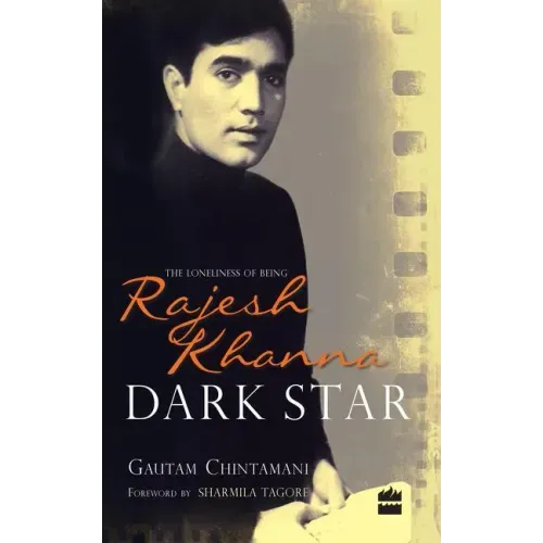 Dark Star: The Loneliness of Being Rajesh Khanna