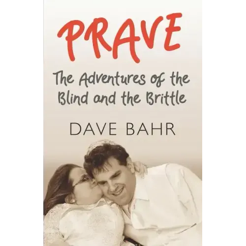 Prave: The Adventures of the Blind and the Brittle