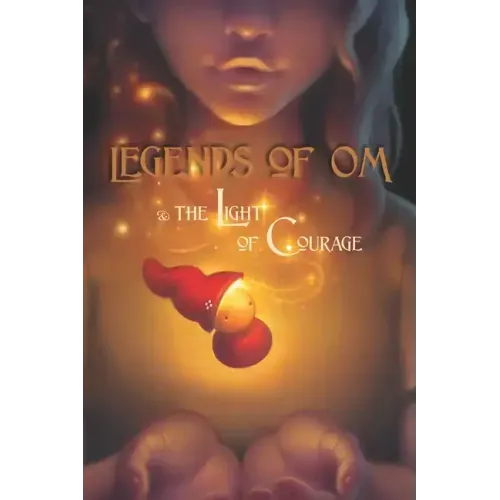 Legends of OM: and the Light of Courage