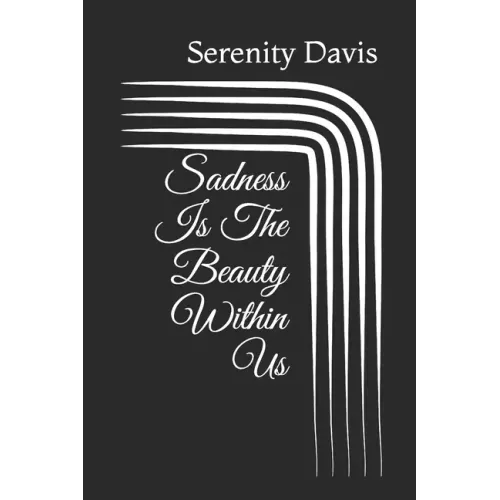 Sadness Is The Beauty Within Us