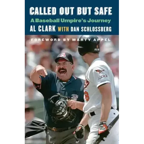 Called Out But Safe: A Baseball Umpire's Journey