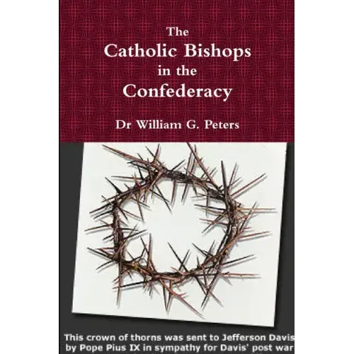 The Catholic Bishops in the Confederacy
