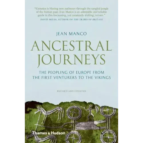 Ancestral Journeys: The Peopling of Europe from the First Venturers to the Vikings