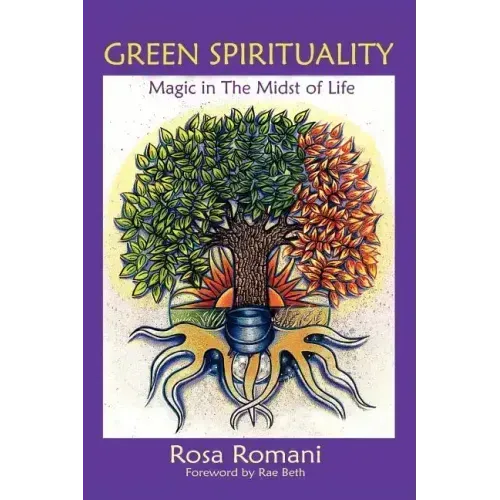 Green Spirituality: Magic in the Midst of Life