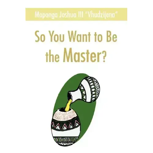 So You Want to Be the Master?