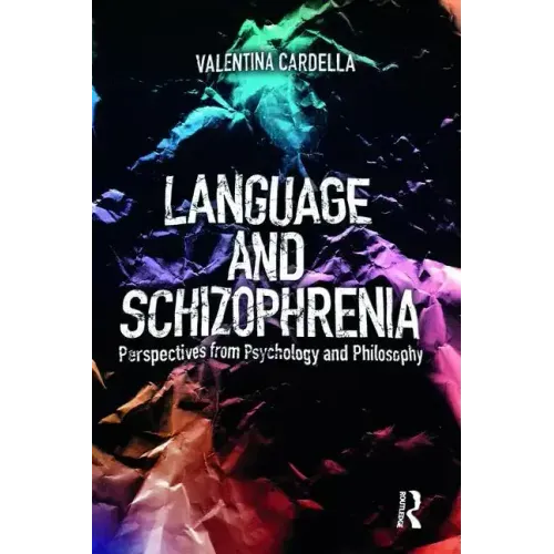 Language and Schizophrenia: Perspectives from Psychology and Philosophy