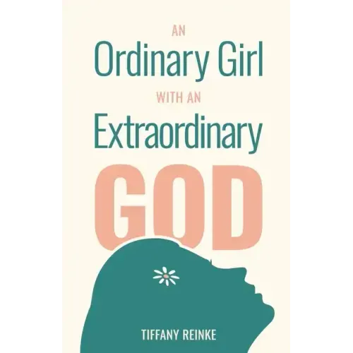 An Ordinary Girl with an Extraordinary God