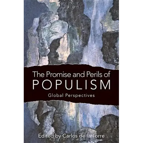 The Promise and Perils of Populism: Global Perspectives