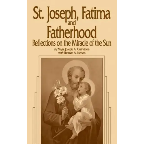 St. Joseph, Fatima and Fatherhood: Reflections on the Miracle of the Sun