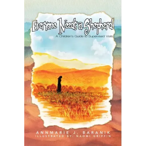 Everyone Needs a Shepherd: A Children's Guide to Supervised Visits