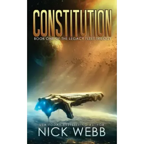 Constitution: Book 1 of the Legacy Fleet Trilogy