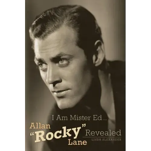 I Am Mister Ed...Allan Rocky Lane Revealed