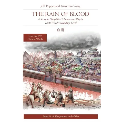 The Rain of Blood: A Story in Simplified Chinese and Pinyin, 1800 Word Vocabulary Level