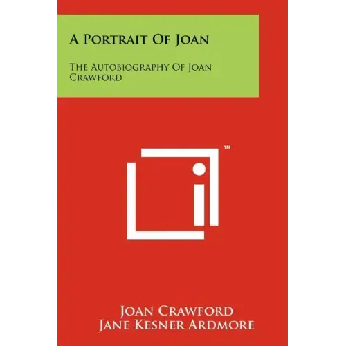 A Portrait Of Joan: The Autobiography Of Joan Crawford