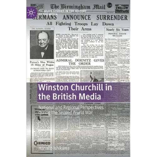 Winston Churchill in the British Media: National and Regional Perspectives During the Second World War