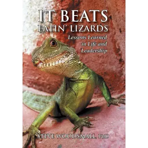 It Beats Eatin' Lizards
