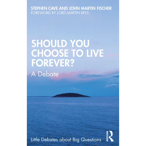 Should You Choose to Live Forever?: A Debate