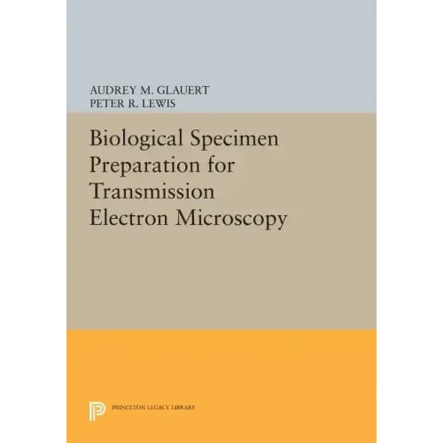 Biological Specimen Preparation for Transmission Electron Microscopy