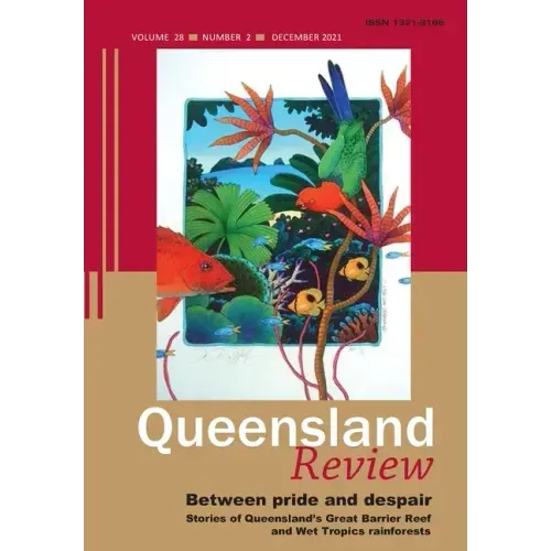 Between pride and despair: Stories of Queensland's Great Barrier Reef and Wet Tropics Rainforests