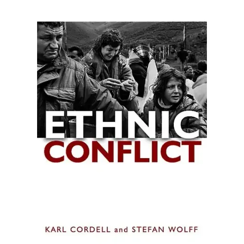Ethnic Conflict: Causes, Consequences, and Responses