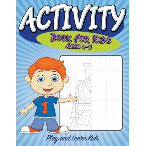 Activity Book For Kids Ages 4 to 8: Play and Learn Kids
