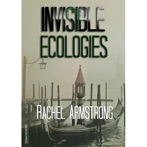 Invisible Ecologies