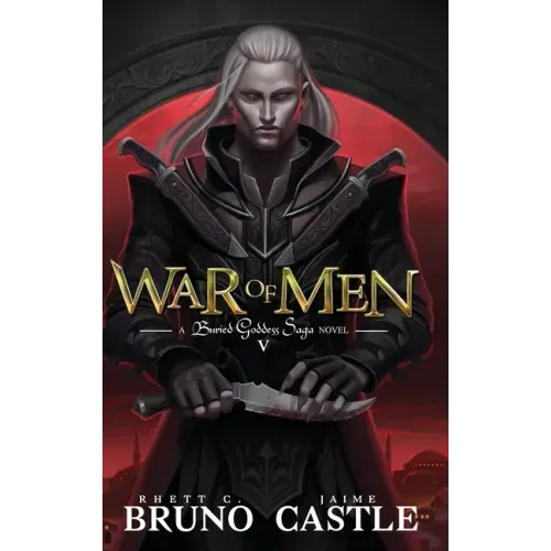 War of Men: Buried Goddess Saga Book 5