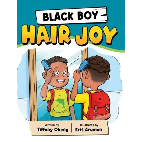 Black Boy Hair Joy: A Rhyming Book that Teaches Black Boys Self Love