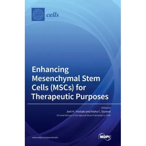 Enhancing Mesenchymal Stem Cells (MSCs) for Therapeutic Purposes
