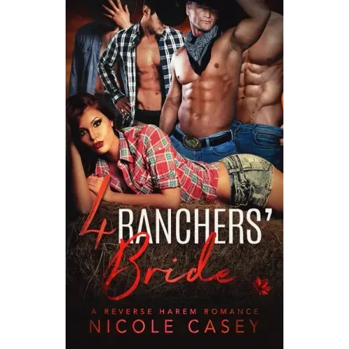 Four Ranchers' Bride: A Reverse Harem Romance