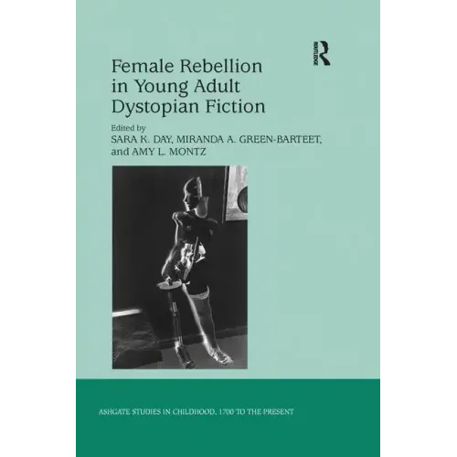 Female Rebellion in Young Adult Dystopian Fiction