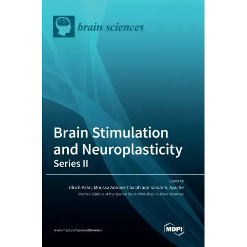 Brain Stimulation and Neuroplasticity- Series II
