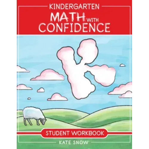 Kindergarten Math with Confidence Student Workbook
