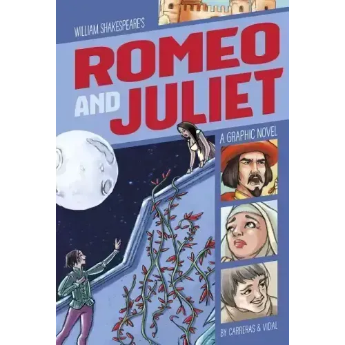 Romeo and Juliet: A Graphic Novel