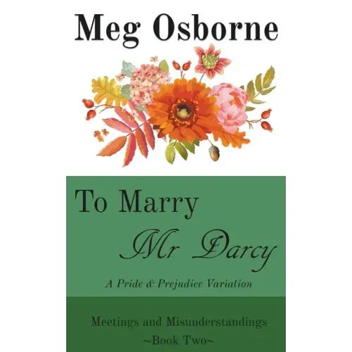 To Marry Mr Darcy - A Pride and Prejudice Variation