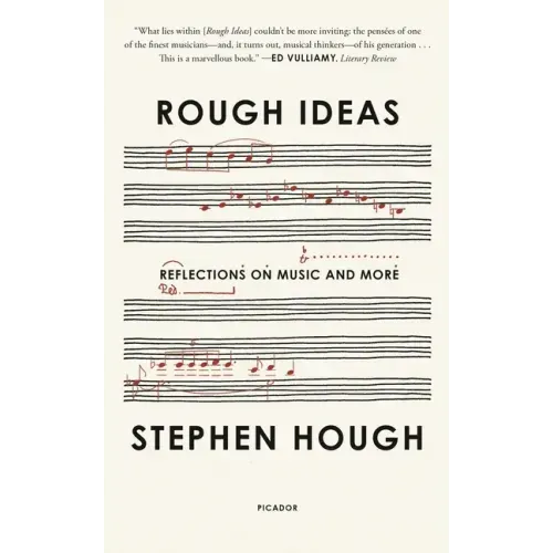 Rough Ideas: Reflections on Music and More