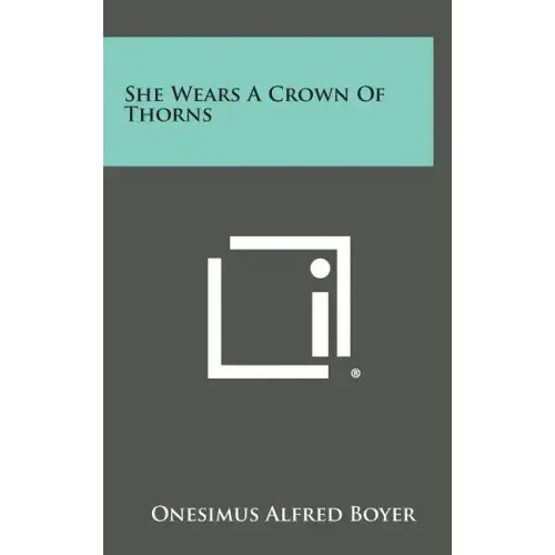 She Wears A Crown Of Thorns