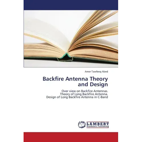 Backfire Antenna Theory and Design