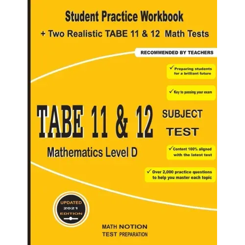 TABE 11&12 Subject Test Mathematics Level D: Student Practice Workbook + Two Realistic TABE 11&12 Math Tests