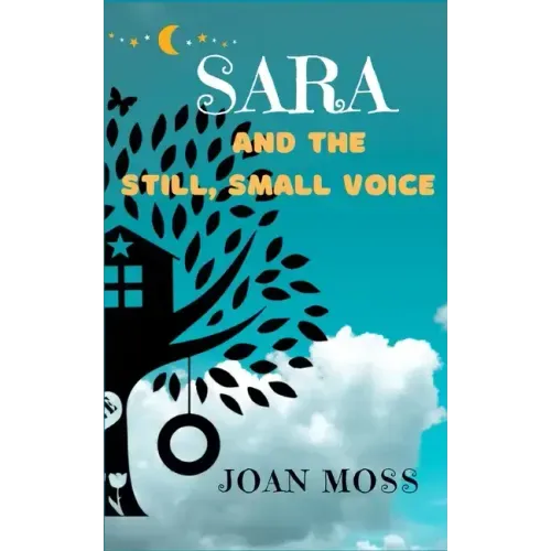 Sara and the Still, Small Voice