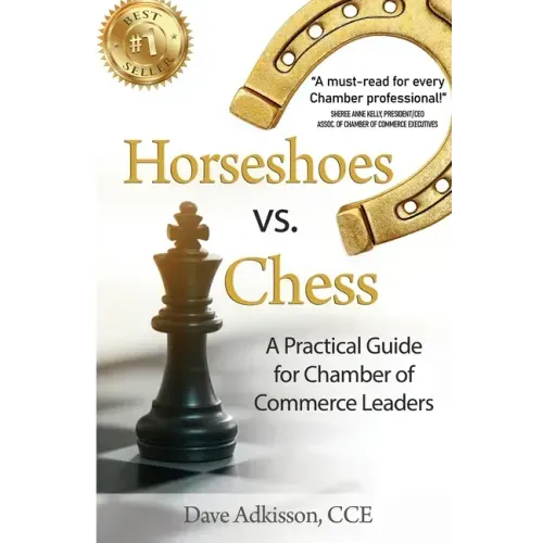 Horseshoes vs. Chess: A Practical Guide for Chamber of Commerce Leaders