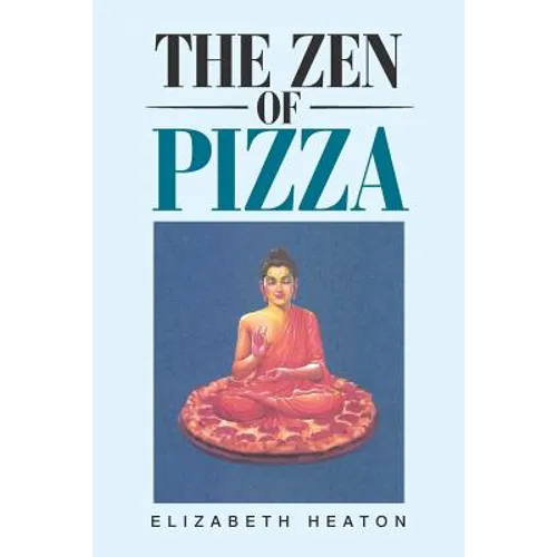 The Zen of Pizza